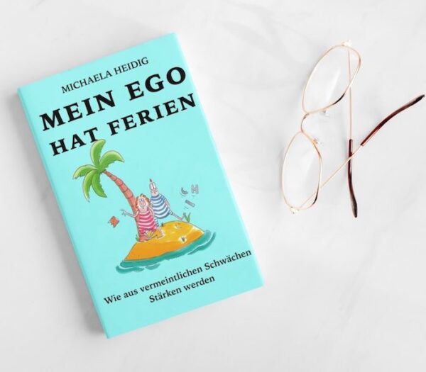 Buch für Lehrer:innen, Schulleitung & Führungskräfte: Mein Ego hat Ferien