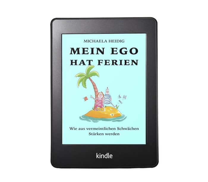 E-Book e-Book Mein Ego hat Ferien - Selbstreflexion für mentale Gesundheit für Schulleitung, Lehrer:innen und Führungskräfte