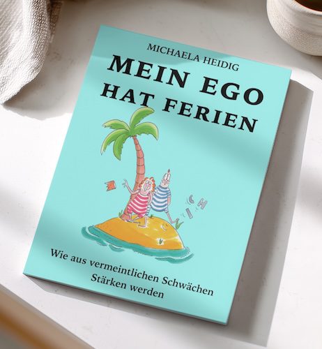 Mein Ego hat Ferien - Persönlichkeitsentwicklung Buch für Lehrer:innen & Schulleitung