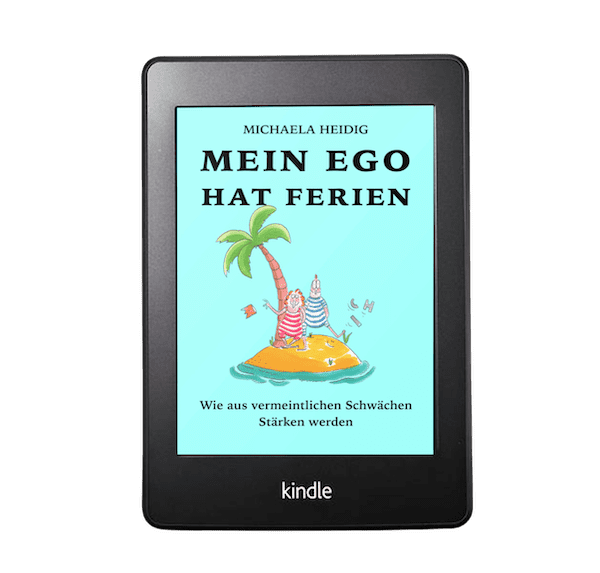 E-Book Mein Ego hat Ferien - Buch zur Selbstreflexion für Lehrer und Führungskräfte