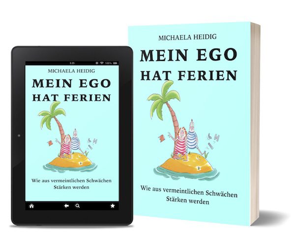 Taschenbuch & E-Book Mein Ego hat Ferien von Michaela Heidig