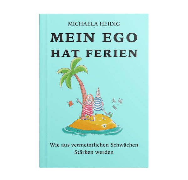 Buch „Mein Ego hat Ferien“ – Selbstreflexion und innere Stärke für Lehrkräfte.